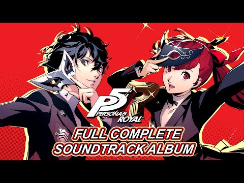FULL COMPLETE SOUNDTRACK ALBUM - Persona 5 Royal OST Soundtrack