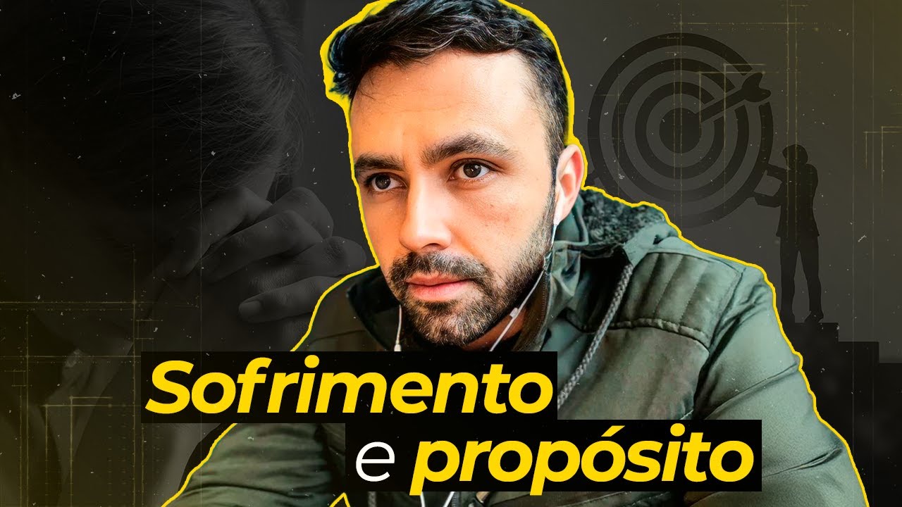 SOFRIMENTO E PROPÓSITO: ENTENDA COMO CRESCER EM MEIO A DOR CD#07