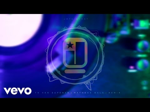 Matheus Bala, Jota Quest - Te Ver Superar (Matheus Bala Remix)