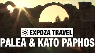 Palea & Kato Paphos (Cyprus) Vacation Travel Video Guide