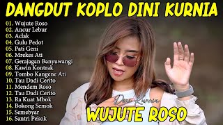 Download lagu WUJUTE ROSO DINI KURNIA FULL ALBUM LAGU DANGDUT OSING BANYUWANGI mp3
