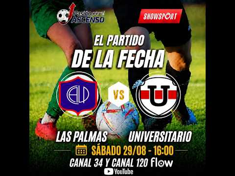LAS PALMAS VS UNIVERSITARIO - PRIMERA A - ZONA B - FECHA 5 -