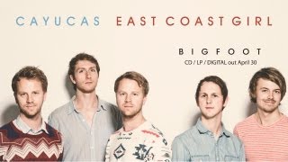 Cayucas - "East Coast Girl" (Official Audio)
