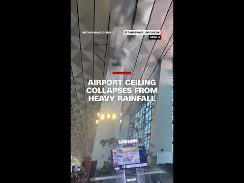 Airport ceiling collapses from heavy rainfall