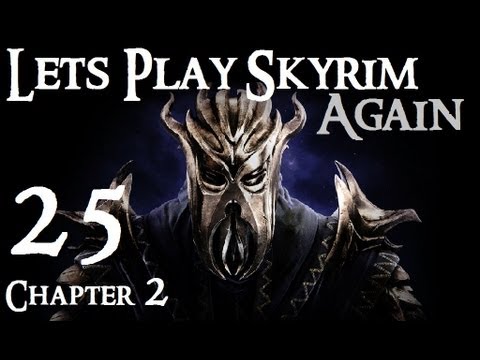 Lets Play Skyrim (Dragonborn) : Ch 2 Ep 25