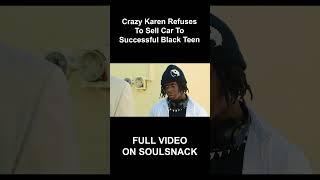 Crazy Karen Refuses to Sell Car To Successful Black Rapper. #shorts