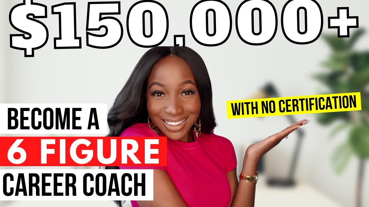 HOW TO BECOME A SIX FIGURE CAREER COACH WITHOUT CERTIFICATION (5 STEPS WITH EXAMPLES)