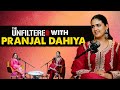 The Unfiltered With Pranjal Dahiya Podcast Family Struggle Artist Life Rose Rosy Te Gulab