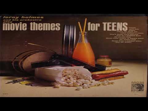 Leroy Holmes And His Orchestra – Movie Themes For Teens (1962)  GMB