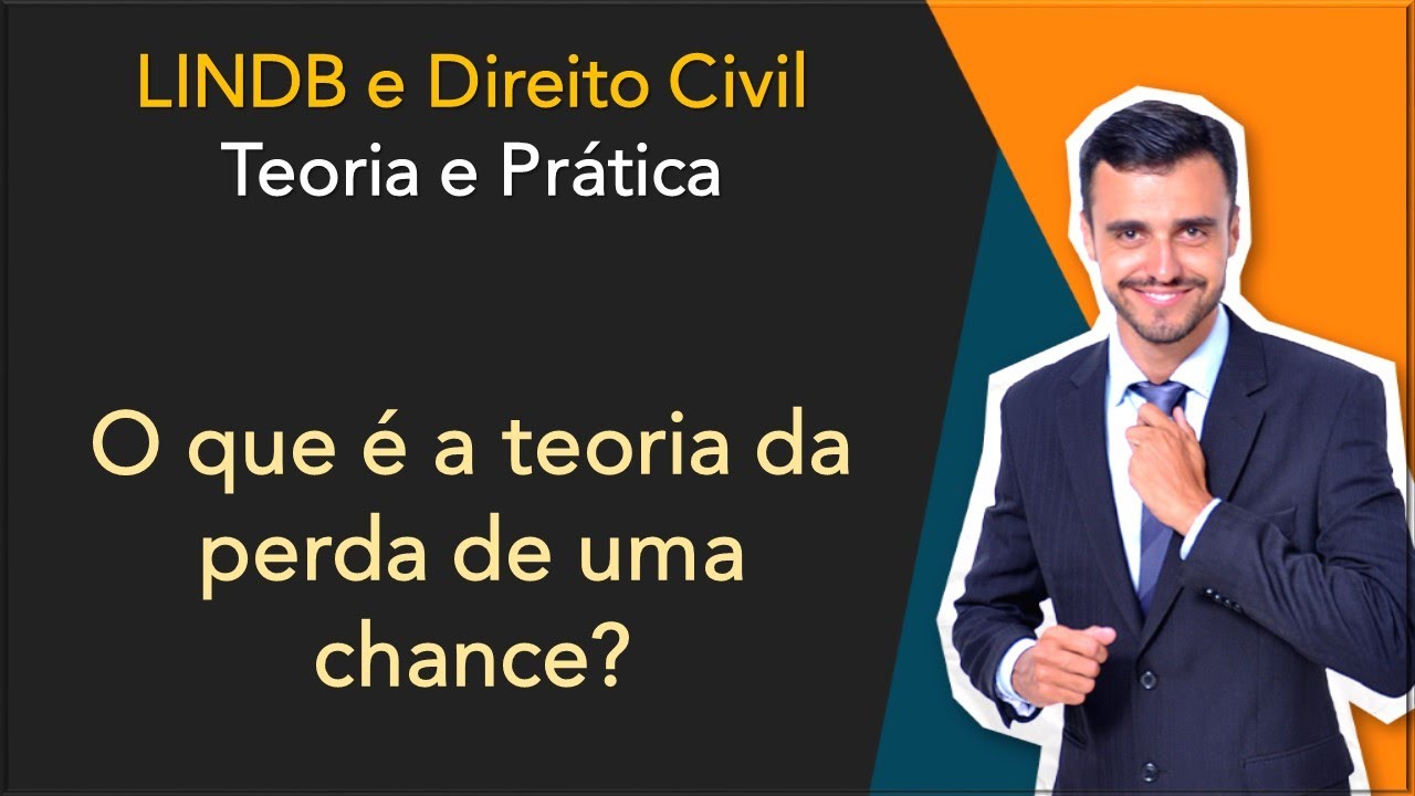 O que é a Teoria da Perda de uma chance | Direito Civil Teoria e Prática