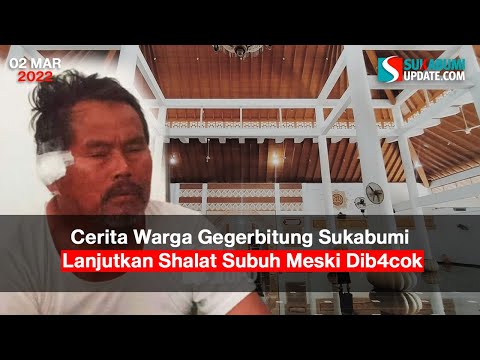 Cerita Warga Gegerbitung Sukabumi Lanjutkan Shalat Subuh Meski Dibacok