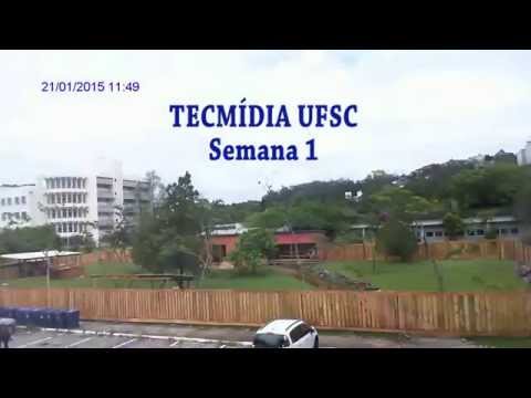 Tecmídia UFSC (Time Lapse) - Semana 1