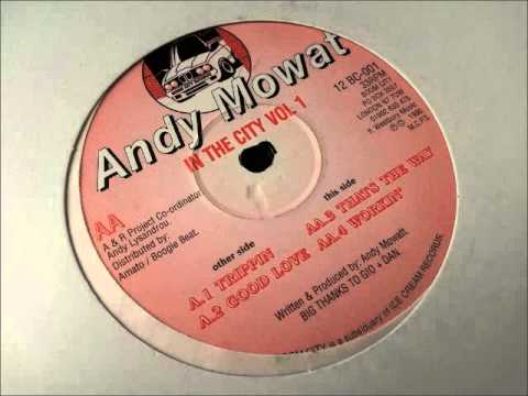 Andy Mowat - Good Love - In The City Vol 1