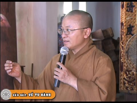 Vấn đáp về tu hành (30/07/2010) Thích Nhật Từ