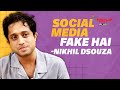 Nikhil D'Souza: Social Media is Not REAL!😲😲