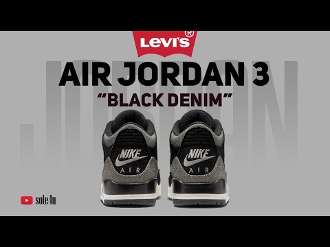 OFFICIAL LOOK: LEVI'S x Air Jordan 3 “BLACK DENIM” | Details + Release Info | 2026
