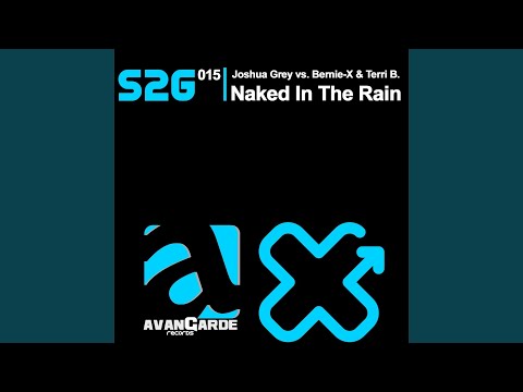 Naked In the Rain (Original Mix)