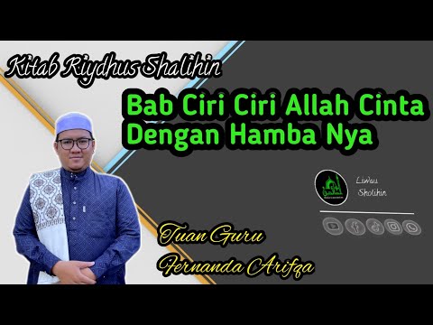 Ciri Allah Cinta Dengan HambaNya - Kitab Riyadhus Shalihin