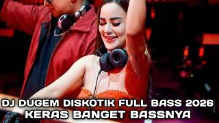 Download lagu KERAS BANGET BASSNYA !!! DJ DUGEM DISKOTIK FULL BASS 2026  mp3
