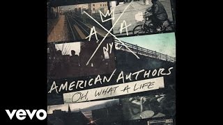 American Authors - Oh, What A Life (Audio)