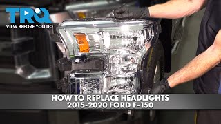 How to Replace Headlights 2015-2020 Ford F-150
