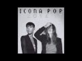 I Love It By Icona Pop Lyric Video (Clean) 