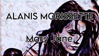 ALANIS MORISSETTE - Mary Jane (Lyric Video)