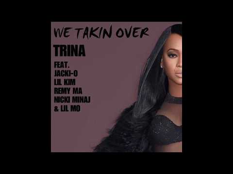 We Takin Over (feat. Jacki-O, Lil Kim, Remy Ma, Nicki Minaj & Lil Mo) - Trina