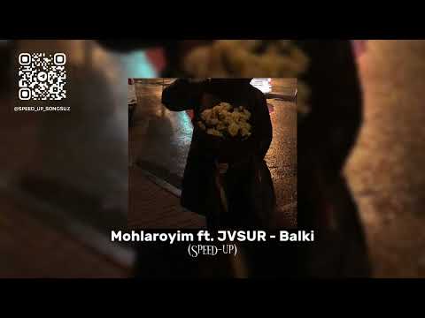 Mohlaroyim ft. JVSUR - Balki (speed up) | Мохларойим & JVSUR - Балки (спид ап)