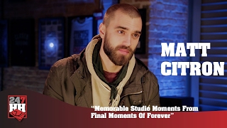 Matt Citron - Memorable Studio Moments From "Final Moments Of Forever" (247HH Exclusive)