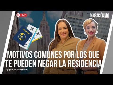 🔴EN VIVO: MOTIVOS MÁS COMUNES POR LOS QUE TE PUEDEN NEGAR LA RESIDENCIA EN LA ENTREVISTA CONSULAR