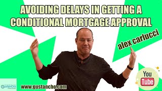 Avoiding Delays In Getting A Conditional Mortgage Approval