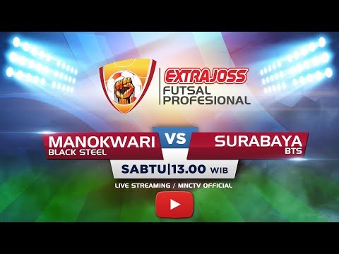 BLACK STEEL (MANOKWARI) VS BINTANG TIMUR (SURABAYA) - (FT : 3-3) Extra Joss Futsal Profesional 2018