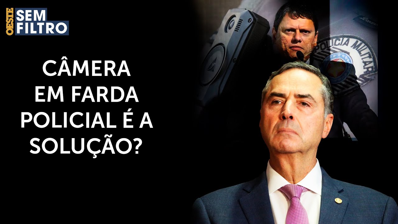 Barroso determina regras para uso de câmeras corporais pela PM de São Paulo
