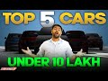 Top 5 Cars In 10 Lakhs In India