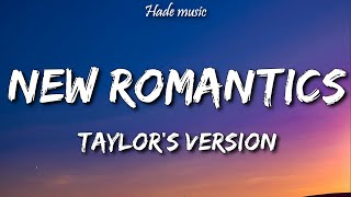 Taylor Swift - New Romantics (Taylor&#39;s Version) (Lyrics)