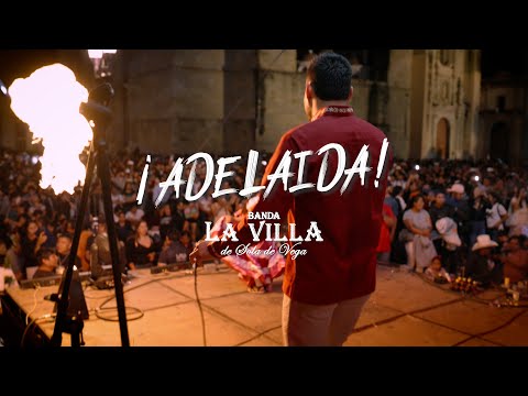 Adelaida · Banda La Villa de Sola de Vega (En Vivo - Zócalo de Oaxaca)