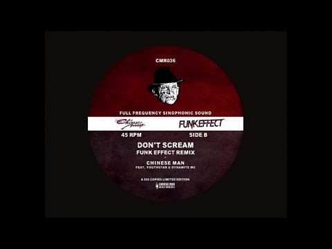 Chinese Man Ft. Youthstar - Don't Scream - (Funk Effect Remix)