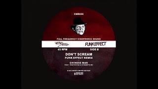 Chinese Man Ft. Youthstar - Don't Scream - (Funk Effect Remix)