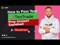 Unveiling The Secrets To Ace Your Tentrade Prop Firm Account Breakdown