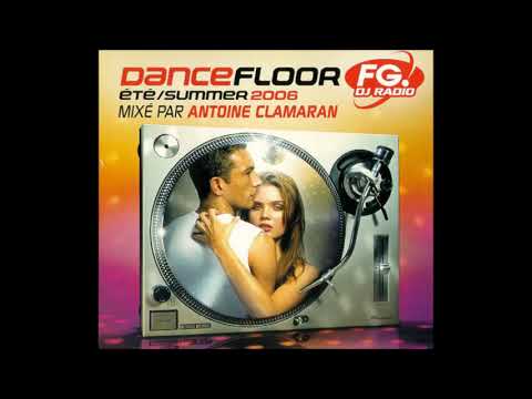 Dancefloor FG Summer 2006 (Mixed By Antoine Clamaran)