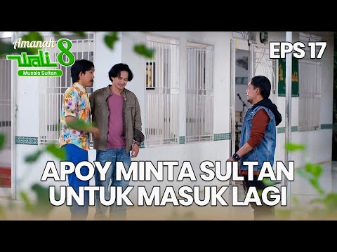 Apoy Minta Sultan Sama Herman Buat Masuk Lagi - AMANAH WALI 8 | EPS 17 Part 2