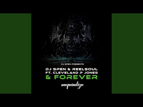 & Forever (DJ Spen & Reelsoul Original Mix)