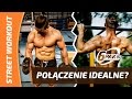 Street Workout + Siłownia - jak łączyć?