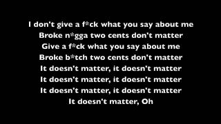 Pusha T Doesn't Matter ft French Montana Lyric Video