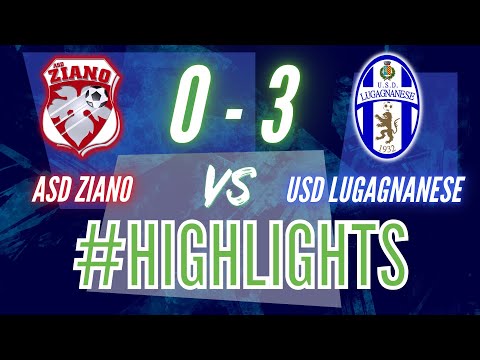 ASD ZIANO - USD LUGAGNANESE  0-3  — HIGHLIGHTS 11ª GIORNATA 20 NOVEMBRE 2022