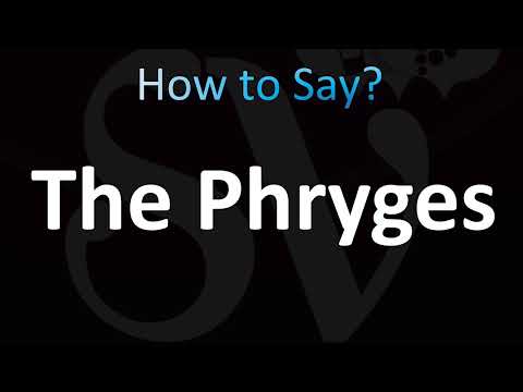 How to Pronounce The Phryges