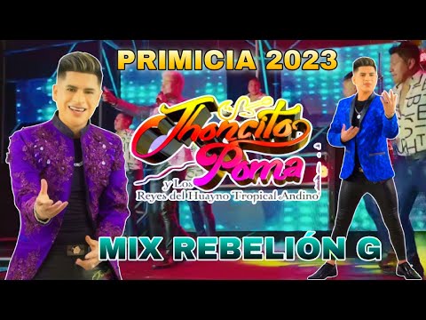 Jhoncito Poma _ mix Rebelión G - primicia 2023