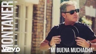 Ricardo Montaner - Mi Buena Muchacha (Audio)
