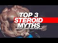 Top 3 Steroid Myths